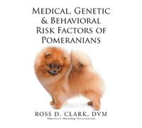 Ross D Clark DV Medical, Genetic & Behavioral Risk Factors of Pomera (Tascabile)