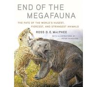 Ross D E MacPhee End of the Megafauna (Copertina rigida)
