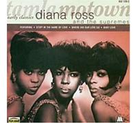 Ross, Diana & the Supremes - Motown Early Classics