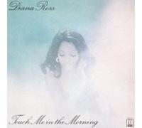 ROSS, DIANA - TOUCH ME IN THE MORNING