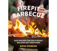 Ross Dobson Firepit Barbecue (Copertina rigida)