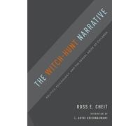 Ross E. Cheit The Witch-Hunt Narrative (Tascabile)
