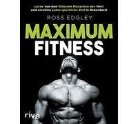 Ross Edgley Maximum Fitness: Lerne von den fittesten Menschen der We (Tascabile)