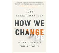Ross Ellenhorn How We Change (Tascabile)