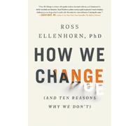 Ross Ellenhorn How We Change (Tascabile)