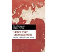 Ross Fergusson Nicola Yeates Global Youth Unemployment (Tascabile)