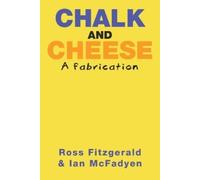 Ross Fitzgerald Ian McFadyen Chalk and Cheese (Tascabile)