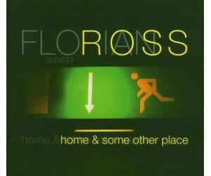 Ross Florian -Quintet- - Home & Some Other Place
