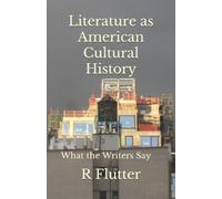 Ross Flutter Literature as American Cultural History (Tascabile)