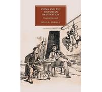 Ross G. Forman China and the Victorian Imagination (Tascabile)