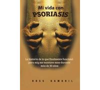 Ross Gambril Mi vida con PSORIASIS (Tascabile)