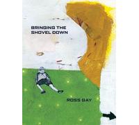 Ross Gay Bringing the Shovel Down (Tascabile) Pitt Poetry Series