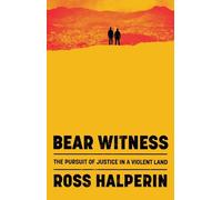 Ross Halperin Bear Witness (Copertina rigida)