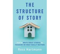 Ross Hartmann The Structure of Story (Copertina rigida)