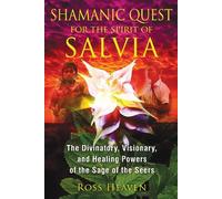 Ross Heaven Shamanic Quest for the Spirit of Salvia (Tascabile)