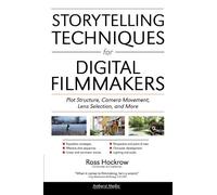 Ross Hockrow Storytelling Techniques For Digital Filmmakers (Tascabile)