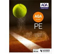 Ross Howitt Carl Atherton Sue Youn AQA A-level PE (Year 1 and Year 2 (Tascabile)