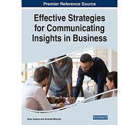 Ross Jackson Effective Strategies for Communicating Insights in Busi (Tascabile)