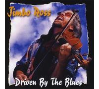 Ross, Jimbo - Driven By The Blues