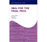 Ross Junkin Judith Ramsey Caroline Whymark SBAs for the Final FRCA (Tascabile)
