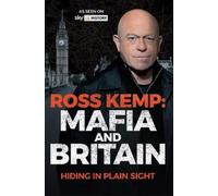 Ross Kemp Ross Kemp: Mafia and Britain (Copertina rigida)