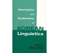 Ross King Description and Explanation in Korean Linguistics (Tascabile)