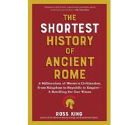 Ross King The Shortest History of Ancient Rome (Tascabile)