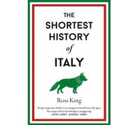 Ross King The Shortest History of Italy (Copertina rigida) Shortest Histories