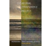 Ross Lipman The Archival Impermanence Project (Copertina rigida)