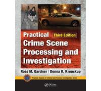 Ross M. Gardner Practical Crime Scene Processing and Investigation, (Tascabile)