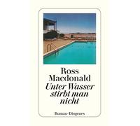 Ross Macdonald Hubert Dey Unter Wasser stirbt man nicht: Roman (det (Tascabile)