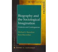 Ross Macmillan Michael J. Sha Biography and the Sociological Imagin (Tascabile)