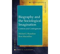 Ross Macmillan Michael J. Sha Biography and the Sociological Imagin (Tascabile)