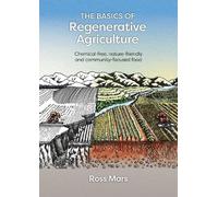 Ross Mars The Basics of Regenerative Agriculture (Tascabile)