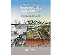 Ross Mars The Basics of Regenerative Agriculture (Tascabile)