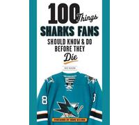 Ross McKeon 100 Things Sharks Fans Should Know and Do Before They Di (Tascabile)