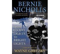 Ross McKeon Bernie Nicholls Wayne Gretzky Bernie Nicholls (Copertina rigida)