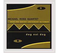 Ross Michael Quartet - Dog Eat Dog