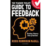 Ross Morrison McGill The Teacher Toolkit Guide to Feedback (Tascabile)