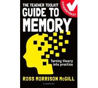 Ross Morrison McGill The Teacher Toolkit Guide to Memory (Tascabile)