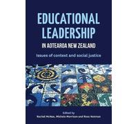 Ross Notman Educational Leadership in Aotearoa New Zealand: Issues o (Tascabile)