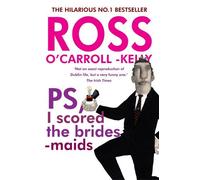 Ross O'Carroll-Kel Ross O'Carroll-Kelly, PS, I scored the bridesmai (Tascabile)