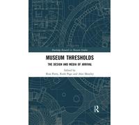 Ross Parry Museum Thresholds (Tascabile) Routledge Research in Museum Studies