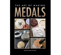 Ross Pollard The Art of Making Medals (Copertina rigida)