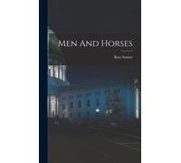 Ross Santee Men And Horses (Copertina rigida)