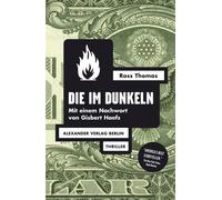 Ross Thomas Gisbert H Die im Dunkeln: Thriller. Nachwort: Haefs, Gis (Tascabile)