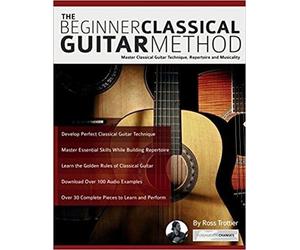 Ross Trottier The beginner classical guitar method (Tascabile)