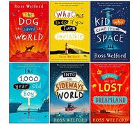 Ross Welford Collection 6 Books Set (The Dog Who Saved the World,What Not to Do If You Turn Invisible,Kid Who Came from Space,1,000-year-old Boy,Into the Sideways World,When We Got Lost in Dreamland)