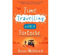 Ross Welford Time Travelling with a Tortoise (Tascabile)