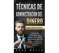 Ross Wells Técnicas de Administración del Dinero para Princip (Copertina rigida)